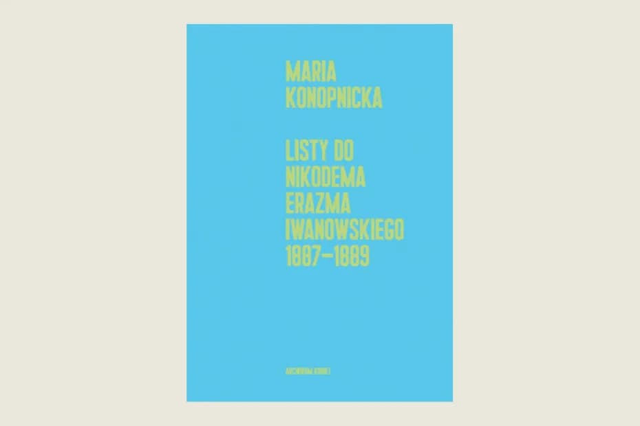Nieznane książki Marii Konopnickiej. Fascynujący świat jej twórczości literackiej