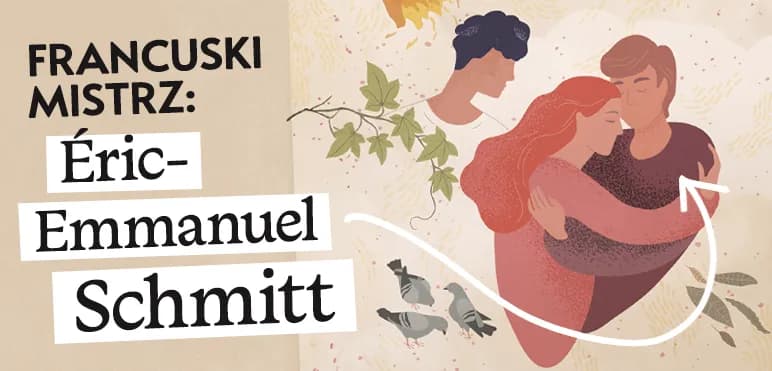 Książki Erica Emmanuela Schmitta - Poznaj jego inspirujące dzieła i historię