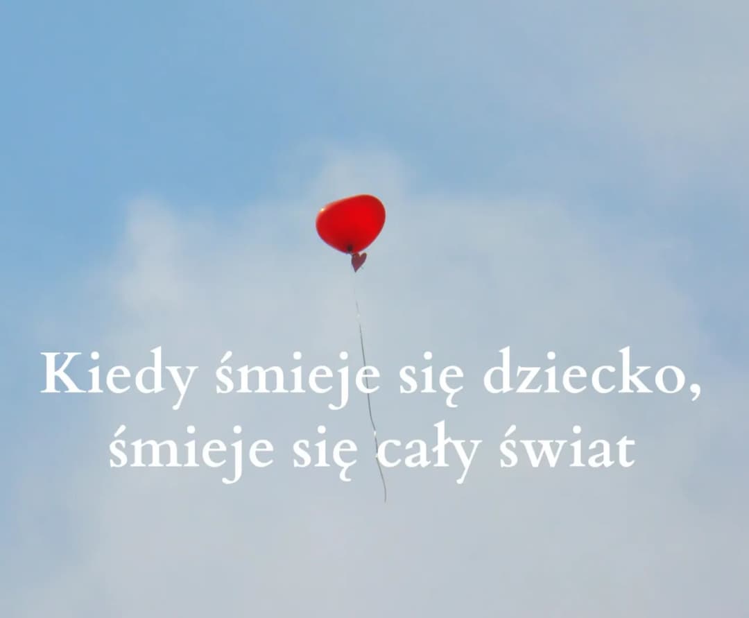 Kiedy śmieje się dziecko cytaty, które poruszają serce i duszę