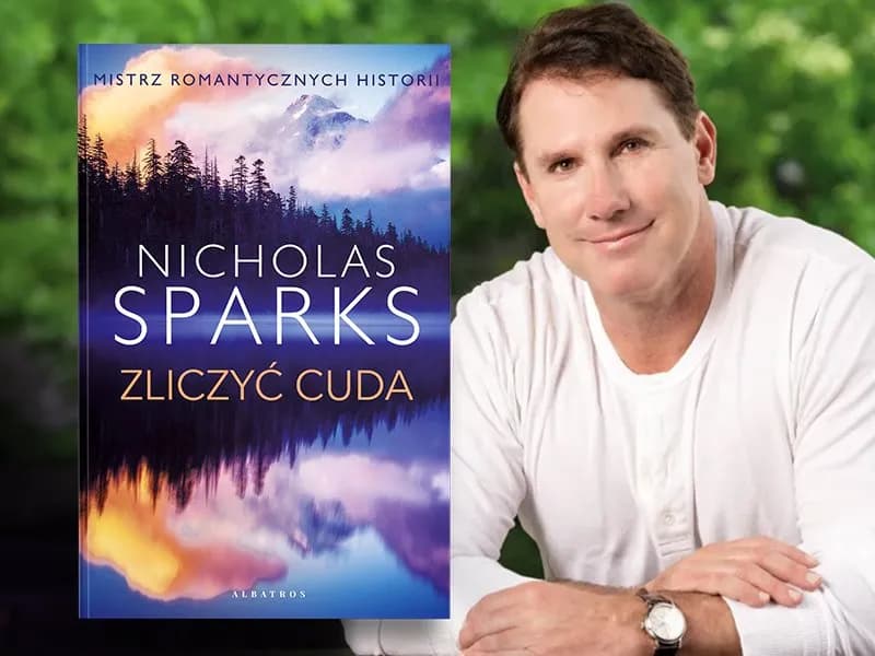 Jedno życzenie Nicholasa Sparksa - niezwykła historia miłosna, która wzrusza do łez