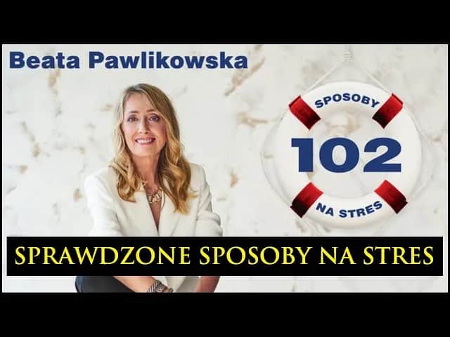 Jak radzić sobie ze stresem? Sprawdzone sposoby na spokój i harmonię życia
