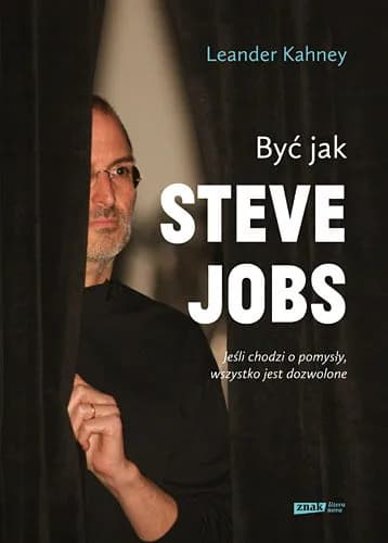 Być jak Steve Jobs: Najlepsze książki o życiu i sukcesie mistrza innowacji